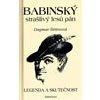 Babinský strašlivý lesů pán Legenda a skutečnost - Štětinová Dagmar
