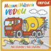 Maľovanie vodou Na stavbe