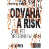 Odvaha a risk. Století designu v UPM (Iva Knobloch)