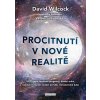 David Wilcock: Procitnutí v nové realitě - UFO, tajné vesmírné programy, lucidní snění, nanebevstoupení, strážci portálů, mimozemské duše