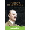 E-kniha Poslední Hitlerovy dny - Hugh Trevor-Roper