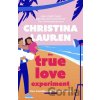 The True Love Experiment - Christina Lauren