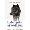 The Redemption of Wolf 302: From Renegade to Yellowstone Alpha Male (Brožovaná)