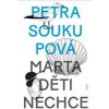 Marta děti nechce - Petra Soukupová