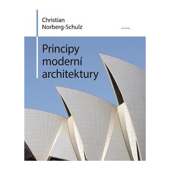 Principy moderní architektury - Norberg-Schulz Christian