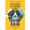 Putování po Horní Lužici - Vratislav Košťál