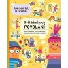 Svět báječných povolání - vyber si to své - Helena Haraštová, Pavla Hanáčková, Hana Mokrošová