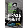 The Miracle Month: 30 Days to a Revolution in Your Life (Horowitz Mitch)
