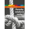 Poruchy vztahové vazby - Karl Heinz Brisch