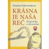 Krásna je naša reč (mäkká väzba) - Rozprávky o slovenčine