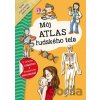 Môj atlas ľudského tela - INFOA