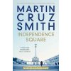Independence Square - Martin Cruz Smith, Simon & Schuster Ltd