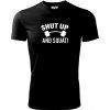 Shut up and squat - Pánske tričko Fantasy športové - M ( Čierna )