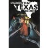 That Texas Blood, Volume 1 (Chris Condon)(Brožovaná)