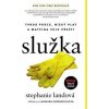 Služka - Tvrdá práce, nízký plat a matčina vůle přežít - Landová Stephanie