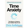Time Anxiety (Chris Guillebeau)(Pevná)