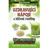 Uzdravující nápoje a klíčené rostliny - Irina Kovaľová