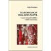 Neurobiologia dell'educazione. I nuovi orizzonti dell'etica e della conoscenza (Anita Gramigna)(Brožovaná)