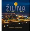 Žilina vo svetle lámp - Patrik Groma, Milan Novák, Miroslav Pfliegel, Peter Štanský