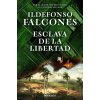 ESCLAVA DE LA LIBERTAD (FALCONES,ILDEFONSO)(Kniha)