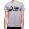 Fajntričko Tričko - Eat, sleep and fight, Farba šedá, Strih/ Variant Pánsky/UNISEX