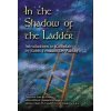 In the Shadow of the Ladder (Rabbi Yehudah Lev Ashlag)(Brožovaná)
