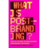 What Is Post-Branding?: How to Counter Fundamentalist Marketplace Semiotics (Oliver Vodeb)(Brožovaná)