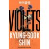 Violets - Kyung-Sook Shin, Orion Publishing Co
