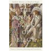 Penguin Book of Elegy (Andrew Motion,Prof Stephen Regan)(Pevná)