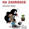 Na zahrádce - Zdeněk Miler