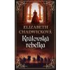Královská rebelka - Chadwicková Elizabeth