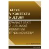 Jazyk v kontextu kultury - Jerzy Bartmiński