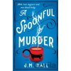 A Spoonful of Murder - J.M. Hall