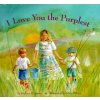 I Love You the Purplest (Barbara M. Joose)(Pevná)