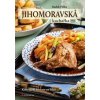 Jihomoravská kuchařka - Krásy jižní Moravy na talíři - Pálka Radek