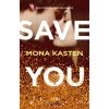 Save you. Ediz. italiana (Mona Kasten)(Brožovaná)