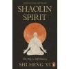 Shaolin Spirit - Shi Heng Yi, Penguin Books Ltd