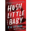 Hush Little Baby - R.H. Herron