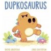 Dupkosaurus - Rachel Brightová