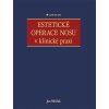 Estetické operace nosu v klinické praxi Jan Měšťák 2019 (E-kniha)