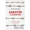 Sabotér z Osvětimi - Colin Rushton
