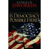Is Democracy Possible Here? (Dworkin)(Brožovaná)