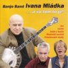 Banjo band Ivana Mládka - ... a vo tom to je [CD]