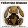 Veľkonočná dekorácia - ZAJAC - vzor B