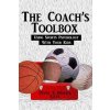 The Coach's Toolbox: Using Sports Psychology With Your Kids (Peter S Pierro,Daniel J Mawhinney)(Brožovaná)
