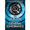 QI: The Book of General Ignorance - The Noticeably Stouter Edition
