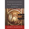 Understanding Old Testament Ethics (John Barton)(Brožovaná)