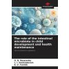 The role of the intestinal microbiota in child development and health maintenance (O. N. Nazarenko,L. I. Kastsiukevich,K. V. Yurchik)(Brožovaná)
