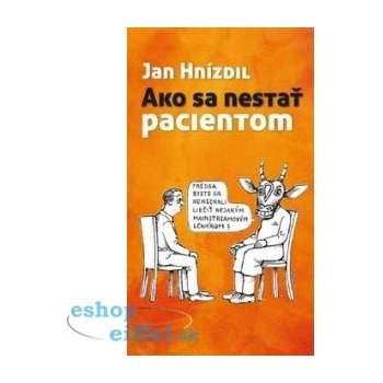 Ako sa nestať pacientom - Jan Hnízdil