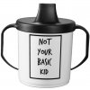 Detský pohárik s náustkom - NOT YOUR BASIC KID